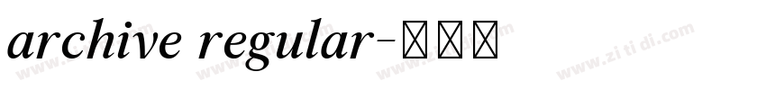archive regular字体转换 archive regular字体转换